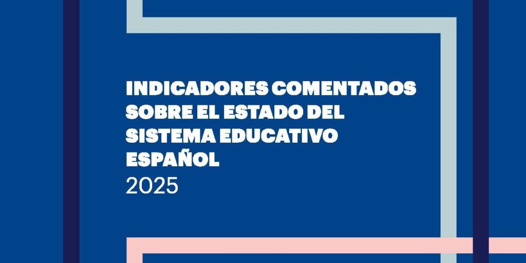 La educación a examen en Indicadores 2025